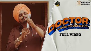 DOCTOR Official Video Sidhu Moose Wala ft The Kidd  HunnyPkFilms  Gold Media  New Punjabi Songs [upl. by Mano]