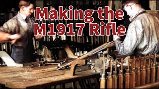 Manufacturing the M1917 BoltAction Rifle  ORIGINAL FOOTAGE [upl. by Wyler]