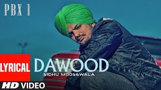 Dawood Lyrical Video  PBX 1  Sidhu Moose Wala  Byg Byrd  Latest Punjabi Songs 2018 [upl. by Esilrahc]