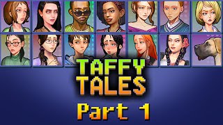 Taffy Tales Part 1  Alter Ego [upl. by Gradeigh]