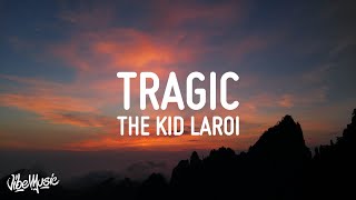 The Kid LAROI  Tragic Lyrics Ft NBA Youngboy amp Internet Money [upl. by Frazer766]