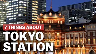 7 Things to know about Tokyo Station  japanguidecom [upl. by Anawit543]