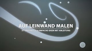 Kreative Methoden zum Malen auf Leinwand [upl. by Goldenberg218]