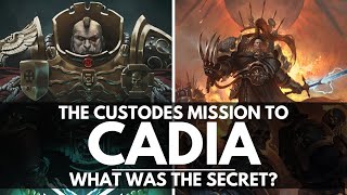 THE CUSTODES SECRET MISSION TO CADIA WHAT WERE THEY AFTER [upl. by Garlan]