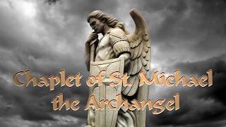 CHAPLET OF ST MICHAEL THE ARCHANGEL [upl. by Tsai]