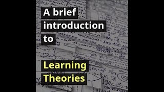 A brief introduction to Learning Theories [upl. by Yatnoj]