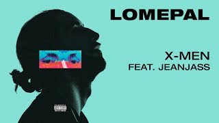 Lomepal  Xmen feat JeanJass lyrics video [upl. by Ettevy]