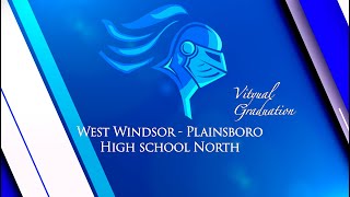 West WindsorPlainsboro High School North Virtual Graduation [upl. by Eirrol]