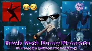 Hawk Moth Funny Moments in Season 2 Miraculous Ladybug [upl. by Neelloc170]