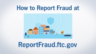 How to Report Fraud at ReportFraudftcgov  Federal Trade Commission [upl. by Ashlee]