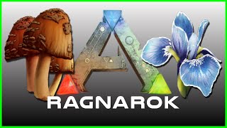 ARK Ragnarok  Flowers Mushrooms Silk amp Fiber [upl. by Kile]