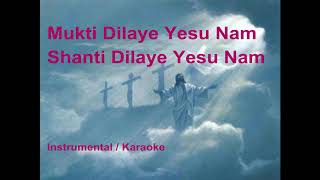 Mukti dilaye yeshu naam shanti dilaye yeshu naam jesus songkaraoke [upl. by Leverick279]