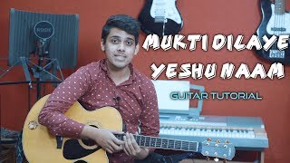 Mukti Dilaye Yeshu Naam  Easy Guitar Tutorial  Shawn Milton  Yeshu Ke Geet [upl. by Nnad]