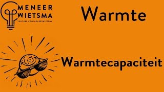 Natuurkunde uitleg Warmte 5 Warmtecapaciteit [upl. by Trevah477]