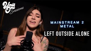 Left Outside Alone METAL COVER Original by Anastacia  Unit One Sessions [upl. by Eittak]