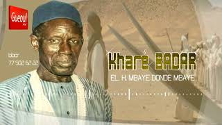 Kharé Badar  El Hadj Mbaye Donde Mbaye GAMOU NGUIRANENE [upl. by Harlamert]