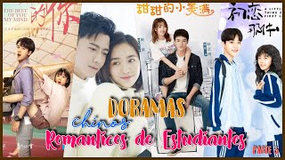 5 DORAMAS CHINOS ROMANTICOS DE ESTUDIANTES QUE DEBES VER  DramasC [upl. by Sardella700]