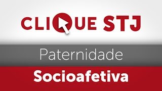 Clique STJ  Paternidade Socioafetiva 05102018 [upl. by Swane]