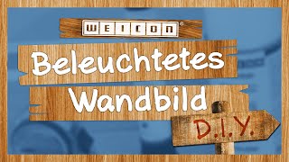 DIY Wandbild mit indirekter Beleuchtung  WEICON [upl. by Niveb701]