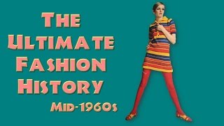 THE ULTIMATE FASHION HISTORY The 1960s [upl. by Erb]