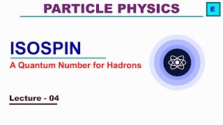 Isospin A Quantum Number for Hadrons [upl. by Lashoh452]