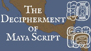 The Decipherment of Maya Script [upl. by Atirehc84]