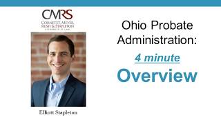 Four Minute Overview of the Probate Process in Ohio [upl. by Kask]