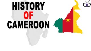 History of Cameroon [upl. by Miltie]