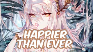 【Nightcore】Billie Eilish  Happier Than Ever  lyrics [upl. by Demeyer]