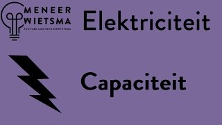 Natuurkunde uitleg Elektriciteit 5 Capaciteit [upl. by Japha]