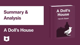 A Dolls House by Henrik Ibsen  Summary amp Analysis [upl. by Kotz972]