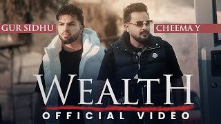 WEALTH Official Music Video Cheema Y  Gur Sidhu  Punjabi Song  Dripster [upl. by Zile125]