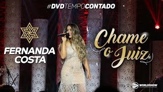 Fernanda Costa  Chame o Juiz DVD Tempo Contado [upl. by Oah765]