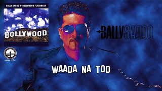 Waada Na Tod  Bally Sagoo [upl. by Ellered]