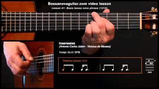 Insensatez How Insensitive  Bossa Nova Guitar Lesson 1 Basic Phrase [upl. by Tevis]