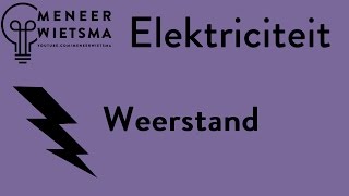 Natuurkunde uitleg Elektriciteit 6 Weerstand [upl. by Mosra]