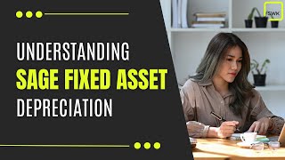 Understanding Sage Fixed Assets Depreciation [upl. by Essined348]