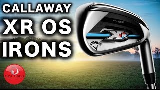 NEW CALLAWAY XR OS IRONS REVIEW [upl. by Aimar]