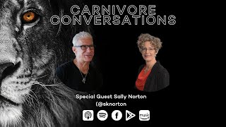 Carnivore Conversations Episode 105  Sally Norton sknorton [upl. by Trix678]