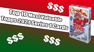 The Most Valuable Baseball Cards in Topps 2021 Series 1 [upl. by Nryhtak]