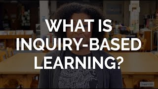 What Is InquiryBased Learning [upl. by Harpp]