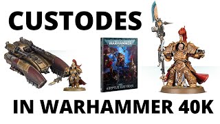 Adeptus Custodes in Warhammer 40K  Army Overview  Codex Strategy [upl. by Mcnully728]