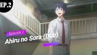 Ahiru no Sora Dub E2 Best Moments quotBoys Without Talentquot [upl. by Clementia]